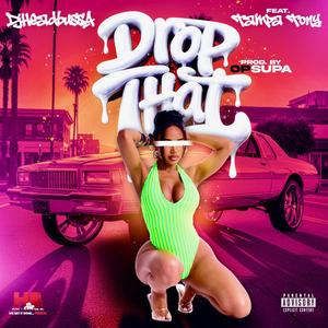 Drop That (feat. Tampa Tony) (Instrumental)