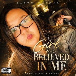 The Girl Who Believed in Me