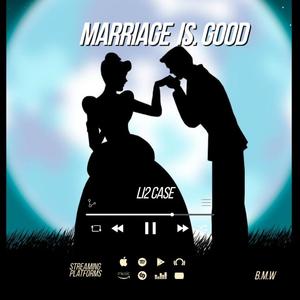 Marriage is Good