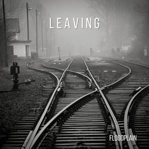 Leaving
