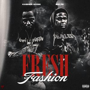 Fresh Fashion (feat. Kasher Quon)