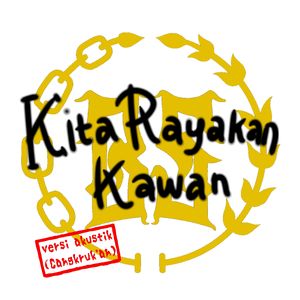 Kita Rayakan Kawan (Versi Akustik Cangkruk An)