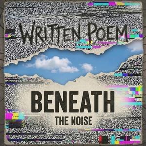 Beneath the Noise