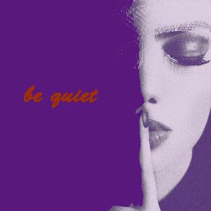 be quiet