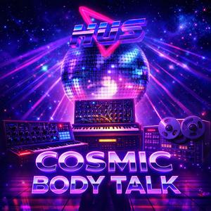 Cosmic Body Talk