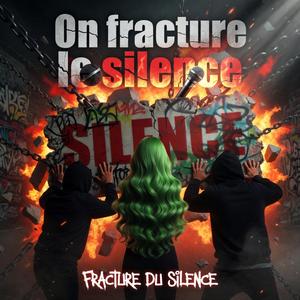 On fracture le silence