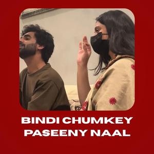 Bindi Chumkey Paseeny Naal