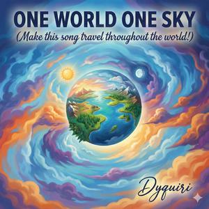 One World One Sky (Un Mundo Un Cielo, Un Monde Un Ciel)