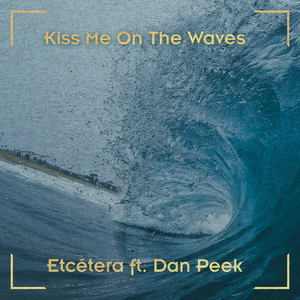 Kiss Me on the Waves (New Version)