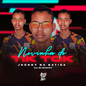 Novinha do Tik Tok (feat. MC VN do B13) (Remix)