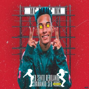 Eu Sento Rebolando, Chamando Seu Nome (feat. Dj Carlinhos Da S.R, HBL & POCAH)