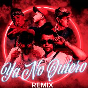 Ya No Quiero (Remix)