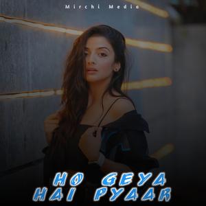 HO GEYA HAI PYAAR