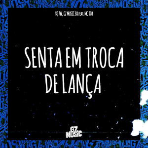 Senta em Troca do Lança