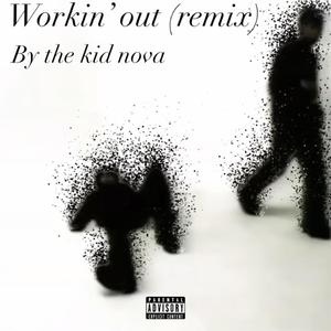 Workin’ Out (Remix)