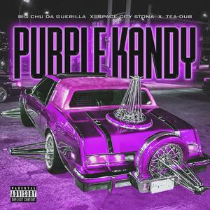 PURPLE KANDY (feat. T. E. A. Dub, Space City Stona & DJ Red) (SLOWED & CHOPPED BY DJ RED)
