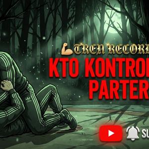 KTO KONTROLUJE PARTER