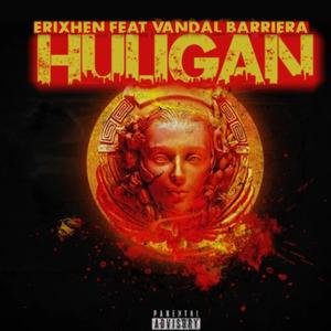 Huligan (feat. Vandal Barriera)