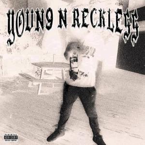 YOUN9 N RECKLESS (Slowed)