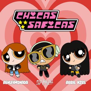 Chicas Saficas (feat. DJ Hazel Mty & Abril Kzrs)