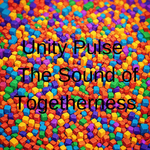 Unity Pulse : The Sound of Togetherness (Remix)