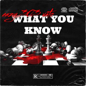 What You Know (feat. Vato)