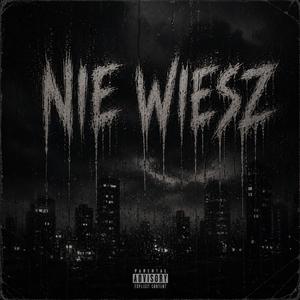 Nie Wiesz (feat. Psycho)
