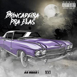 Brincadeira pra Elas (feat. Dj Bolivia, DJ Traka)