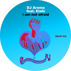 I Am Not Afraid feat. Elahi (Original Mix)