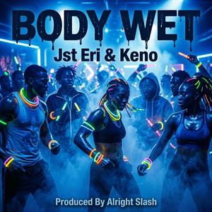 Body Wet (feat. Fly Boi Keno)