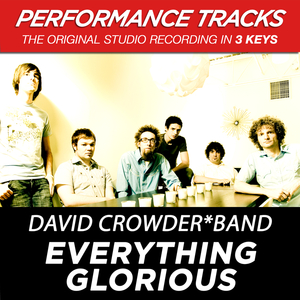 Everything Glorious (Medium Key Performance Track With Background Vocals; TV Track)