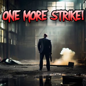One More Strike!