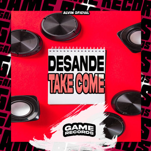 Desande Take Come