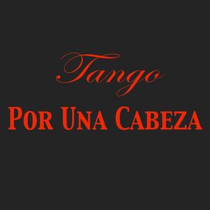 Tango Por Una Cabeza