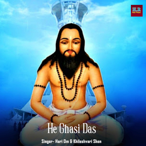 He Ghasi Das