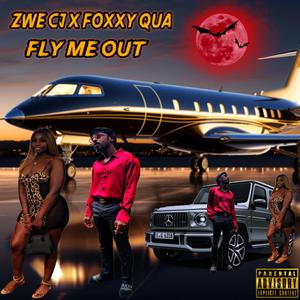 Fly Me Out (feat. Foxxy Qua)