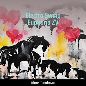 Electro Swing Euphoria Zv
