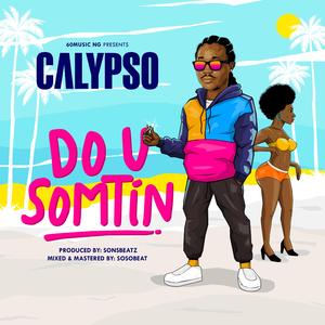 Do U Somtin