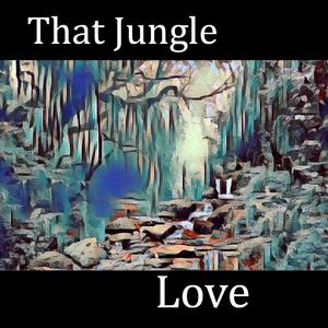 That Jungle Love (Instrumental)