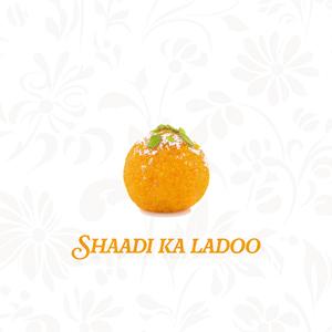 Shaadi ka ladoo (Part one)