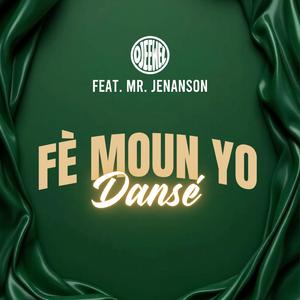 Fè moun yo dansé (feat. Mr. Jenanson)