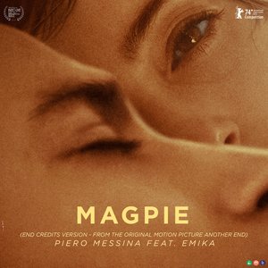 Magpie (End Credits Version) (From the Original Motion Picture Soundtrack Another End)