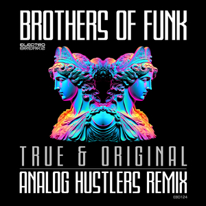 True & Original (Analog Hustlers Remix)