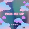 T-Griff - Pick Me Up