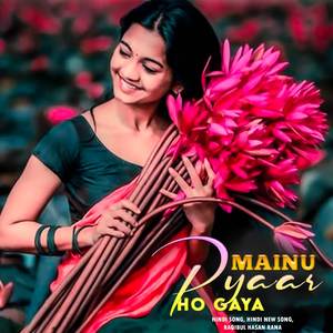 Mainu Pyaar Ho Gaya