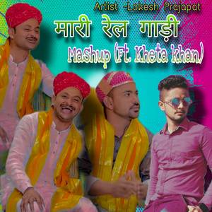 Mari Rail Gadi Mashup Kheta khan