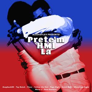 Prete'm HMI La (feat. Top Notch, Flaco Smooth, Yellow the Don, Papa Gigit, Queen BeBe, Chocolate Angie, Marie J & Rose Guevara)