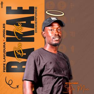 Ba Kae (feat. Dickierforce, Jingles, Dj dikapa & Fefe Lakudura) (Special Version)