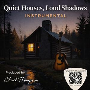 Quiet Houses, Loud Shadows