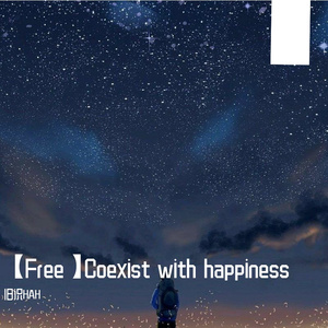 【Free】Coexist with happiness